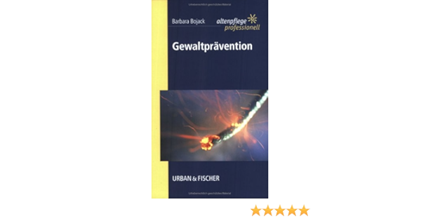 Gewaltpravention Altenpflege Professionell Amazon De Bojack Barbara Bucher