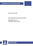 Der Handel mit Arzneimitteln: Erfolgsfaktoren im Apothekeneinzelhandel (Europäische Hochschulschriften / European University Studies / Publications ... / Série 5: Sciences économiques, Band 2922) by