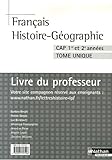 Image de Français Histoire-Géographie CAP 1e et 2e année Tome unique : Livre du professeur