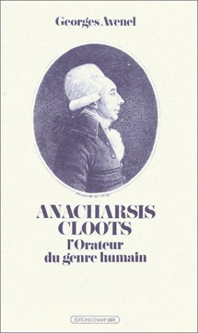 TÃ©lÃ©charger Anacharsis Cloots : L'orateur du genre humain. Francais PDF