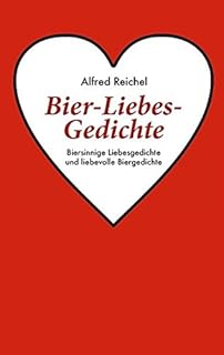 Goldene Biergedichte Amazonde Alfred Reichel Bã¼cher - 