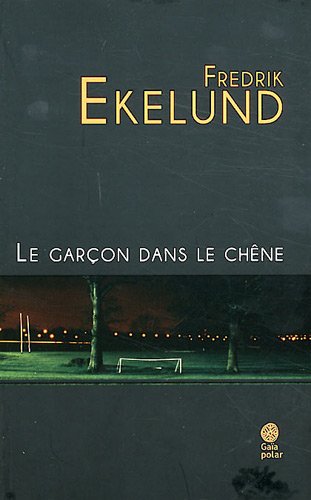 couverture de : Le Gar&ccedil;on dans le ch&ecirc;ne
