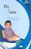 Image de Pis Y Caca / Potty Training: Educacion Para El Autocontrol / Self-Control Education