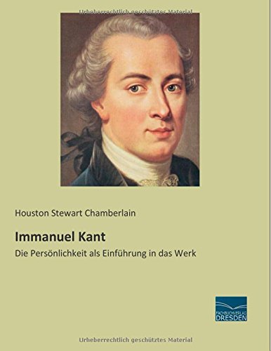 Immanuel Kant: Die Persoenlichkeit als Einfuehrung in das Werk