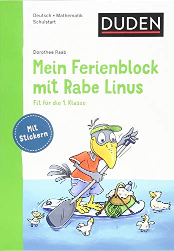 Mein Ferienblock mit Rabe Linus - Fit für die 1. Klasse (Einfach lernen mit Rabe Linus)