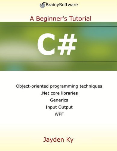 C#: A Beginner's Tutorial by Ky, Jayden (2013) Paperback