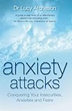 Image de Anxiety Attacks: Conquering Your Insecurities, Anxieties and Fears