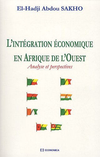 L'intégration économique en Afrique de l'ouest L'intégration économique en Afrique de l'ouest