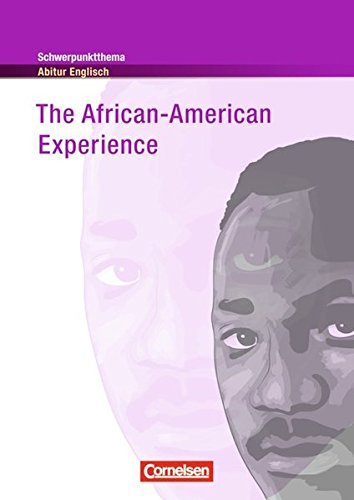 Schwerpunktthema Abitur Englisch - Sekundarstufe II: The African-American Experience: Textheft