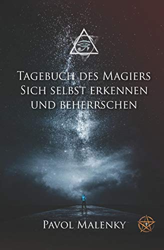 Tagebuch des Magiers.: Sich selbst erkennen und beherrschen.