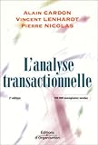L'analyse transactionnelle: Outil de communication et d'évolution