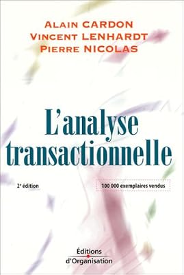 L'analyse transactionnelle: Outil de communication et d'évolution