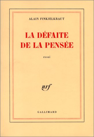 couverture de : La D&eacute;faite de la pens&eacute;e