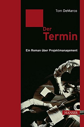 Download Der Termin: Ein Roman über Projektmanagement Download Der Termin: Ein Roman über Projektmanagement