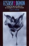 Image de Ecstasy and the Demon: Feminism and Nationalism in the Dances of Mary Wigman