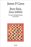 Image de Jeux finis, jeux infinis - Le pari métaphysique du joueur