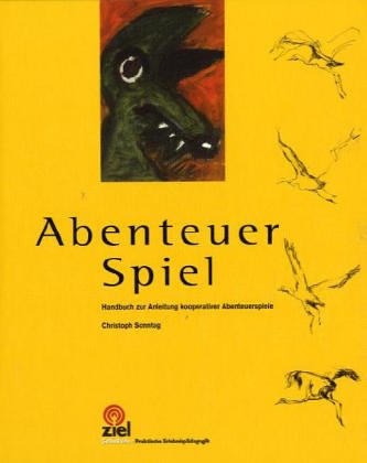 Download Abenteuer Spiel. Handbuch zur Anleitung kooperativer Abenteuerspiele Download Abenteuer Spiel. Handbuch zur Anleitung kooperativer Abenteuerspiele