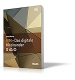 Image de BIM - Das digitale Miteinander: Planen, Bauen und Betreiben in neuen Dimensionen (Beuth In