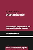 Mustertheorie: Einfuehrung und Perspektiven auf den Spuren von Christopher Alexander (Reihe Musterforschung, Band 1) by Helmut Leitner