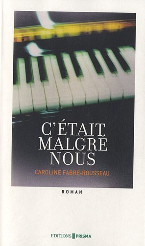 couverture de : C'&eacute;tait malgr&eacute; nous