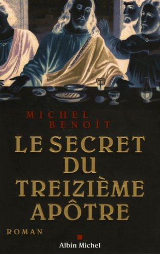 couverture de : Le secret du treizi&egrave;me ap&ocirc;tre