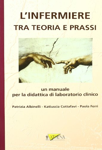 L'INFERMIERE TRA TEORIA E PRASSI CD-ROM + 2 DVD VIDEO L'INFERMIERE TRA TEORIA E PRASSI CD-ROM + 2 DVD VIDEO
