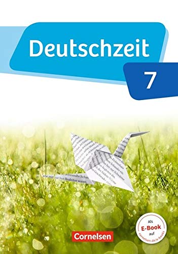 Deutschzeit 7 schuljahr - allgemeine ausgabe - schülerbuch