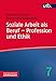 Produktbild Soziale Arbeit als Beruf – Profession und Ethik (Soziale Arbeit – Grundlagen, Band 4577)