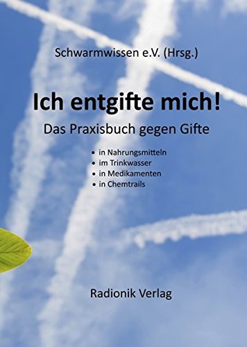 Preisvergleich Produktbild Ich entgifte mich!: Das Praxisbuch gegen Gifte