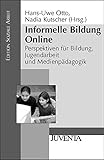 Image de Informelle Bildung Online: Perspektiven für Bildung, Jugendarbeit und Medienpädagogik (E