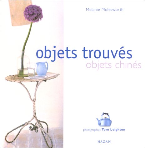 Objets trouvés, objets chinés