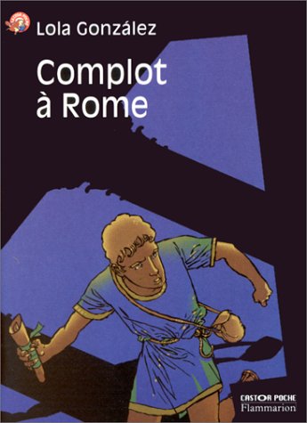 couverture de : Complot &agrave; Rome