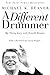 A Different Drummer: My Thirty Years with Ronald Reagan by Michael K Deaver