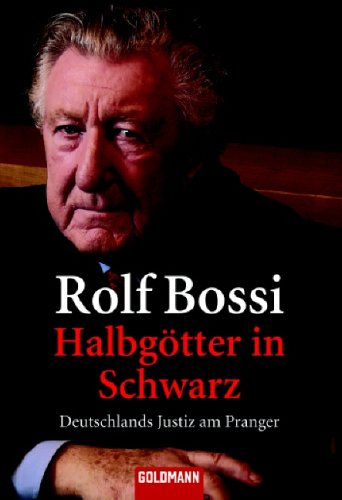 Download Halbgötter in Schwarz: Deutschlands Justiz am Pranger Download Halbgötter in Schwarz: Deutschlands Justiz am Pranger