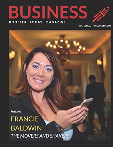 Business Booster Today Magazine: THE MOVERS AND SHAKERS OF THE BUSINESS WORLD (JUNE 2018 SPECIAL, Band 2)