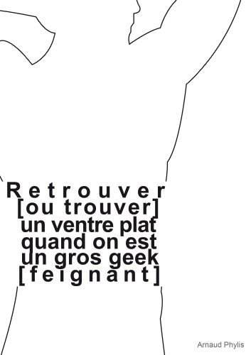 Couverture du livre Retrouver [ou trouver] un ventre plat quand on est un gros geek [feignant]