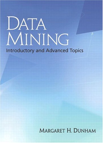 Pdf D0wnl0ad Data Mining Introductory And Advanced Topics Ebook