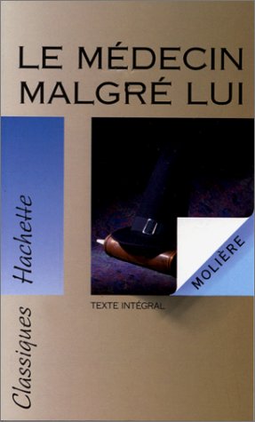 couverture de : Le m&eacute;decin malgr&eacute; lui