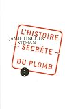 Image de L'Histoire secrète du plomb