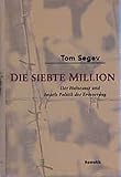Die siebte Million: Der Holocaust und Israels Politik der Erinnerung by 