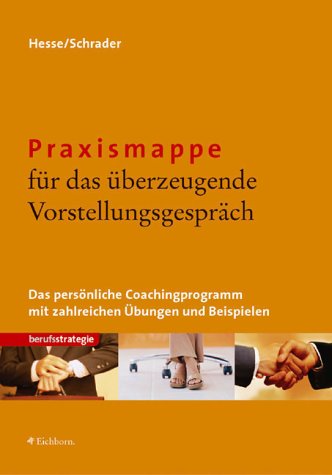 Download Praxismappe für das überzeugende Vorstellungsgespräch Download Praxismappe für das überzeugende Vorstellungsgespräch