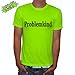 Produktbild NEON Herren T-Shirt Problemkind Erziehung Sprüche Fun Party Clubwear USA, Größe:XL;Farbe:neon grün