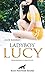 LadyBoy Lucy | Transsexuelle Abenteuer: Entdecke mit der transsexuellen Lucy bisher verborgene Seiten Deiner Sexualität ... (Erotik Romane) by 