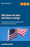 reisen usa günstig  Wie plane ich eine USA-Reise richtig?: Kurzanleitung für einen unbeschwerten Urlaub
