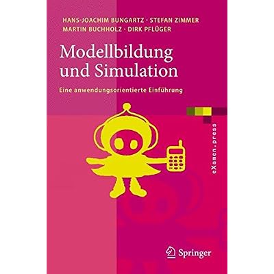 [PDF] Download Modellbildung und Simulation: Eine Anwendungsorientierte Einführung (Examen.press) (German Edition) Kostenlos