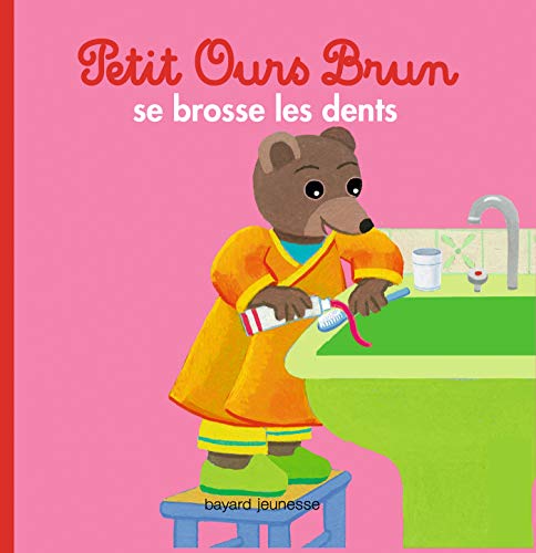 Petit Ours Brun se brosse les dents Petit Ours Brun se brosse les dents