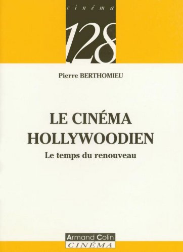 Download Le cinéma Hollywoodien : Le temps du renouveau Download Le cinéma Hollywoodien : Le temps du renouveau