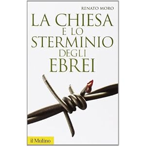 La Chiesa e lo sterminio degli ebrei