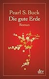 Bücher Neuerscheinungen 2022 - Die gute Erde: Roman von Pearl S. Buck