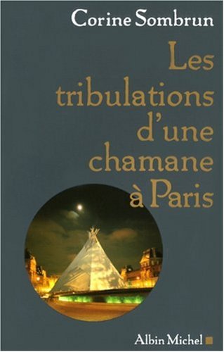 couverture de : Les Tribulations d'une chamane &agrave; Paris